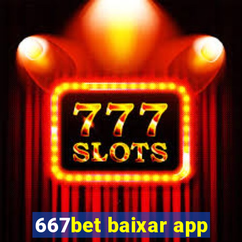 667bet baixar app